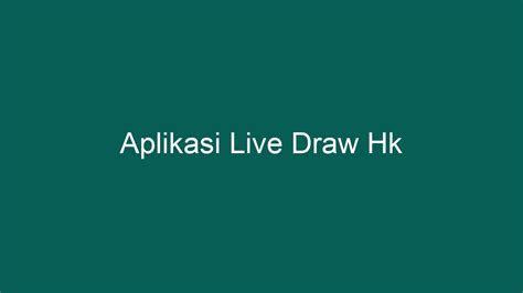 aplikasi live draw hk